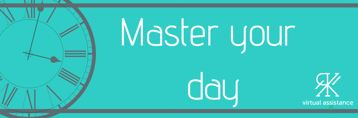 Screen Shot 2018-09-13 at 12.15.08 Image of a clock with the text master your day along with the logo for R K Virtual Assistance linked to the time management article