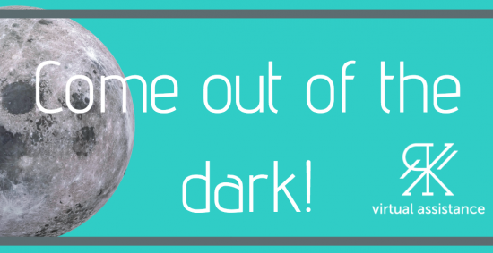 Come Out Of The Dark!